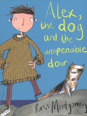 cover image of Alex, the dog and the unopenable door